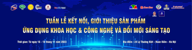 Sự kiện “Tuần lễ kết nối, giới thiệu sản phẩm ứng dụng khoa học công nghệ và đổi mới sáng tạo” sẽ diễn ra từ 16 -18 tháng 11 năm 2023