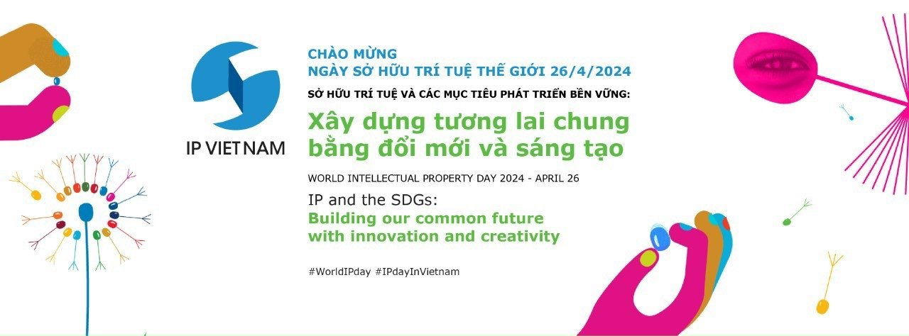 Chào mừng ngày sở hữu trí tuệ thế giới 26/4/2024